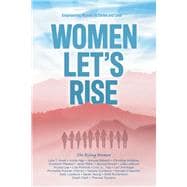 Women, Let's Rise Empowering Women To Thrive and Lead