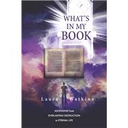 What's In My Book Ascending From Everlasting Destruction To Eternal Life
