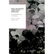 Media and Protest Logics in the Digital Era The Umbrella Movement in Hong Kong