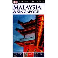 Dk Eyewitness Travel Guide: Malaysia & Singapore