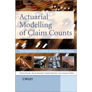 Actuarial Modelling of Claim Counts Risk Classification, Credibility and Bonus-Malus Systems