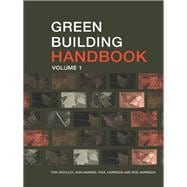 Green Building Handbook: Volume 1: A Guide to Building Products and their Impact on the Environment