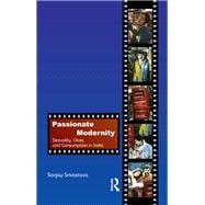 Passionate Modernity: Sexuality, Class, and Consumption in India