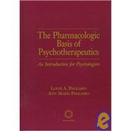 The Pharmacologic Basis of Psychotherapeutics