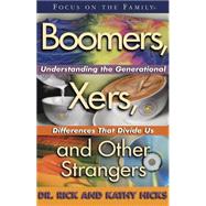 Boomers, X-ers, and Other Strangers