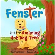 Fenster and the Amazing Hot Dog Tree