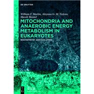 Mitochondria and Anaerobic Energy Metabolism in Eukaryotes