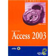 La Biblia de Microsoft Office Access 2003 / Microsoft Office Access 2003 Bible