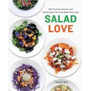 Salad Love Crunchy, Savory, and Filling Meals You Can Make Every Day: A Cookbook