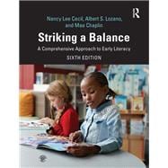 Striking a Balance: A Comprehensive Approach to Early Literacy: A Comprehensive Approach to Early Literacy