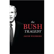 The Bush Tragedy