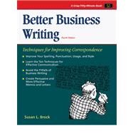 Better Business Writing : Techniques for Improving Correspondence