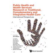Public Health and Health Services Research in Traditional, Complementary and Integrative Health Care