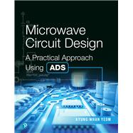 Microwave Circuit Design  A Practical Approach Using ADS