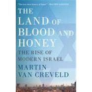 The Land of Blood and Honey The Rise of Modern Israel,9780312596781 The Land of Blood and Honey The Rise of Modern Israel,9780312596781