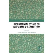 Bicentennial Essays on Jane Austen’s Afterlives