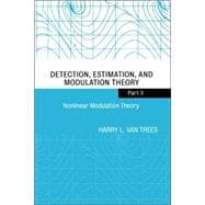 Detection, Estimation, and Modulation Theory, Part II Nonlinear Modulation Theory