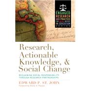 Research, Actionable Knowledge, and Social Change