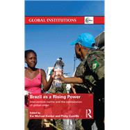 Brazil as a Rising Power: Intervention Norms and the Contestation of Global Order