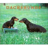 For the Love of Dachshunds 2007 Deluxe Calendar