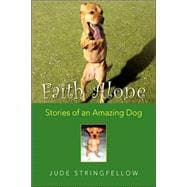 Faith Alone : Stories of an Amazing Dog