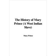 The History of Mary Prince: A West Indian Slave