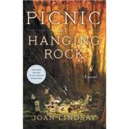 Picnic at Hanging Rock A Novel