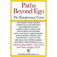 Paths Beyond Ego : The Transpersonal Vision