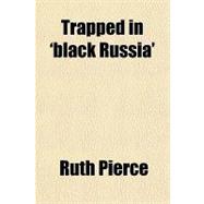 Trapped in 'black Russia'
