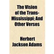 The Vision of the Trans-mississippi