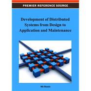 Development of Distributed Systems from Design to Application and Maintenance