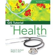 GIS Tutorial for Health for ArcGIS Desktop 10.8
