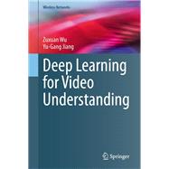 Deep Learning for Video Understanding