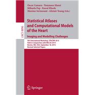 Statistical Atlases and Computational Models of the Heart: Imaging and Modelling Challenges