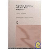 Aspectual Grammar and Past Time Reference
