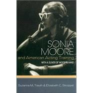 Sonia Moore and American Acting Training With a Sliver of Wood in Hand