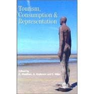 Tourism, Consumption and Representation : Narratives of Place and Self