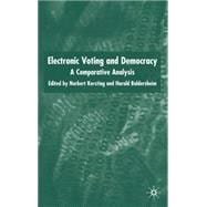 Electronic Voting and Democracy A Comparative Analysis