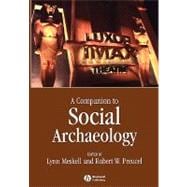 A Companion to Social Archaeology