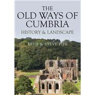 The Old Ways of Cumbria History & Landscape