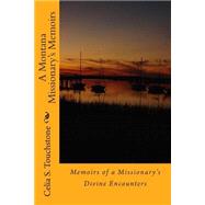 Memoirs of a Missionary's Divine Encounters