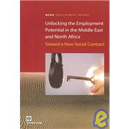 Unlocking the Employment Potential in the Middle East and North Africa Toward a New Social Contract
