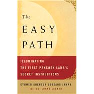 The Easy Path Illuminating the First Panchen Lama's Secret Instructions