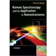 Raman Spectroscopy and Its Application in Nanostructures
