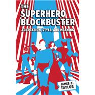 The Superhero Blockbuster