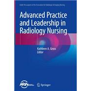 Advanced Practice and Leadership in Radiology Nursing