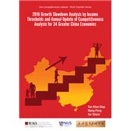 Growth Slowdown Analysis by Income Thresholds and Annual Update of Competitiveness Analysis for 34 Greater China Economies 2016