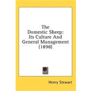 Domestic Sheep : Its Culture and General Management (1898)