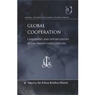 Global Cooperation: Challenges and Opportunities in the Twenty-First Century