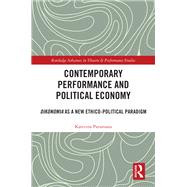 Contemporary Performance and Political Economy